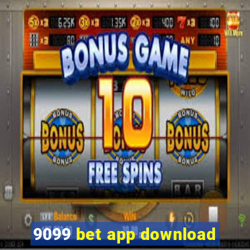 9099 bet app download